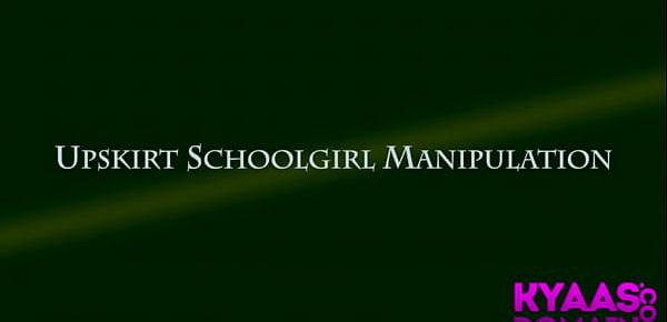  Upskirt Schoolgirl Manipulation GODDESS KYAA FEMDOM